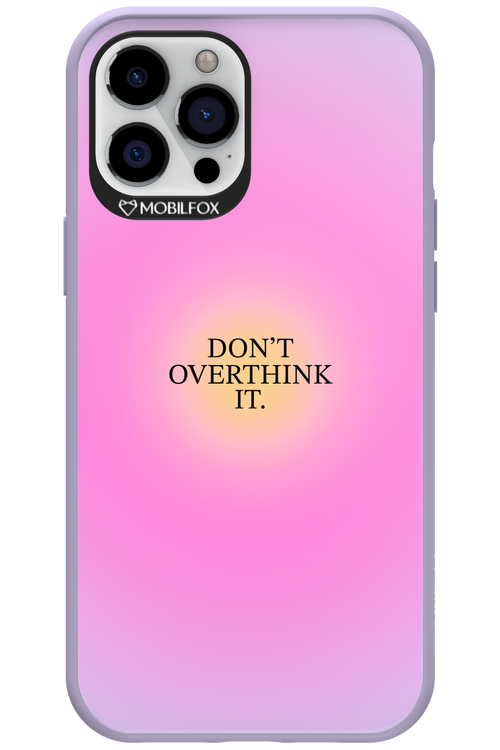 Don_t Overthink It - Apple iPhone 12 Pro Max