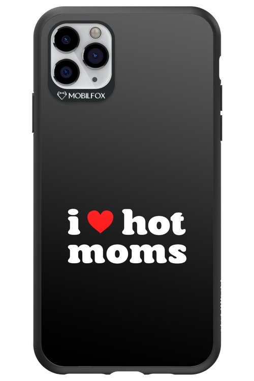 I love hot moms 2.0 - Apple iPhone 11 Pro Max