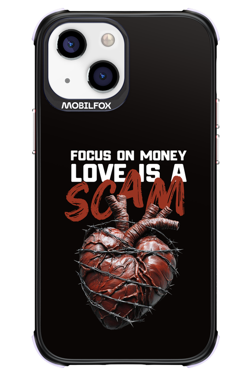 Focus on money, love is a scam - Apple iPhone 13 Mini