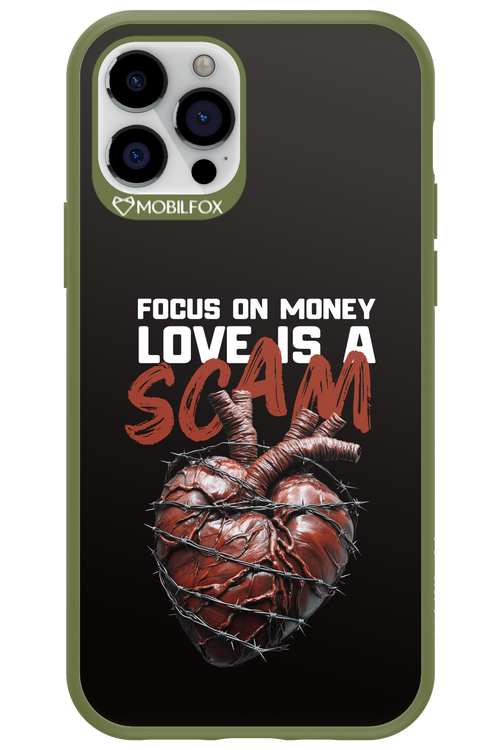 Focus on money, love is a scam - Apple iPhone 12 Pro