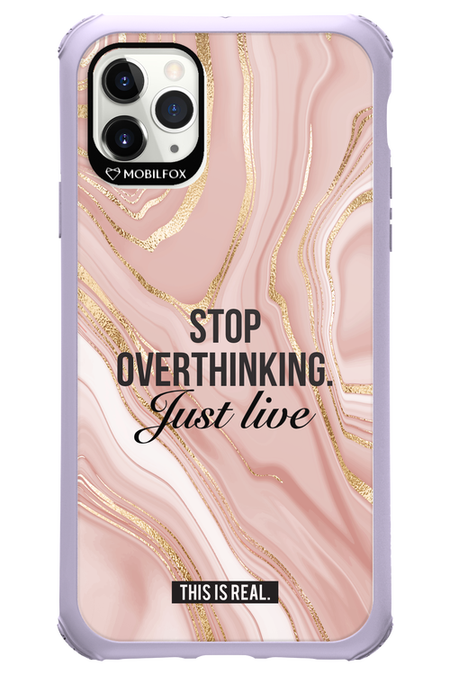Stop Overthinking - Apple iPhone 11 Pro Max