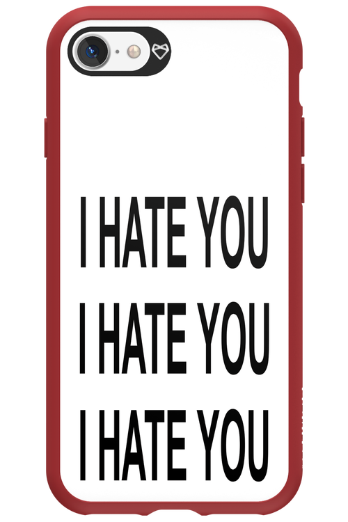 I HATE YOU 2.0 - Apple iPhone 7