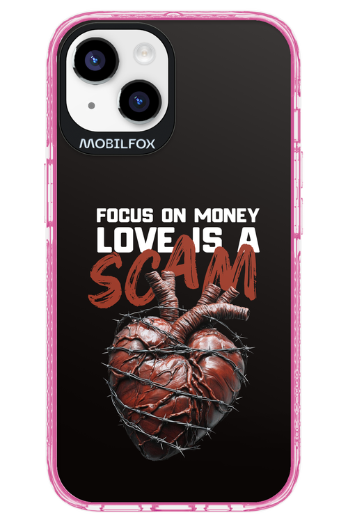 Focus on money, love is a scam 2.0 - Apple iPhone 14