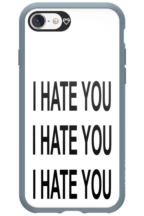 I HATE YOU 2.0 - Apple iPhone 8
