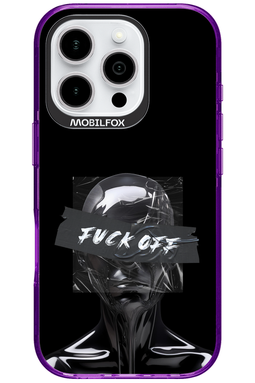 Fuck OFF - Apple iPhone 16 Pro