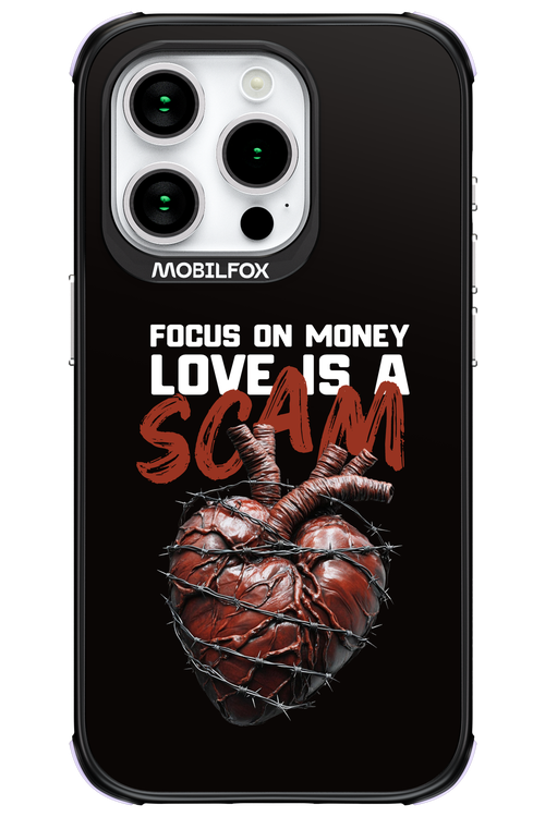 Focus on money, love is a scam - Apple iPhone 15 Pro