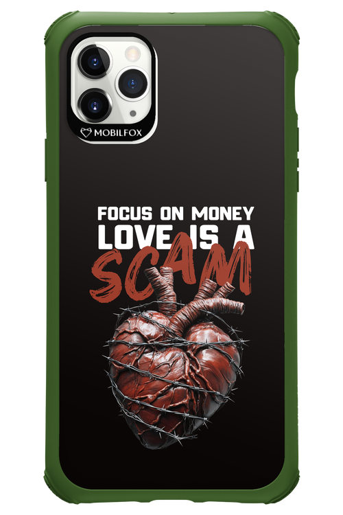Focus on money, love is a scam - Apple iPhone 11 Pro Max