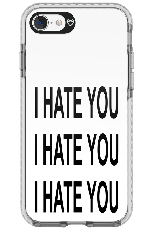 I HATE YOU 2.0 - Apple iPhone 7