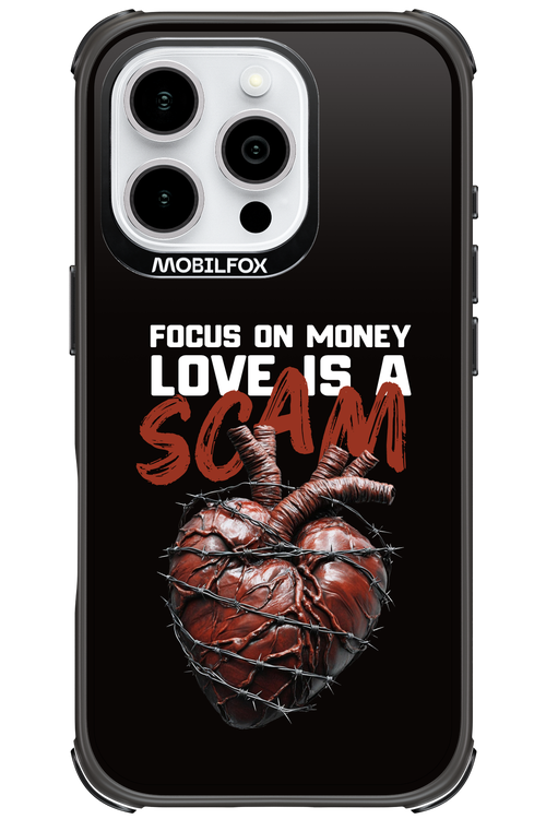 Focus on money, love is a scam - Apple iPhone 16 Pro