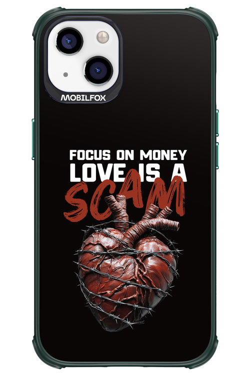 Focus on money, love is a scam - Apple iPhone 13
