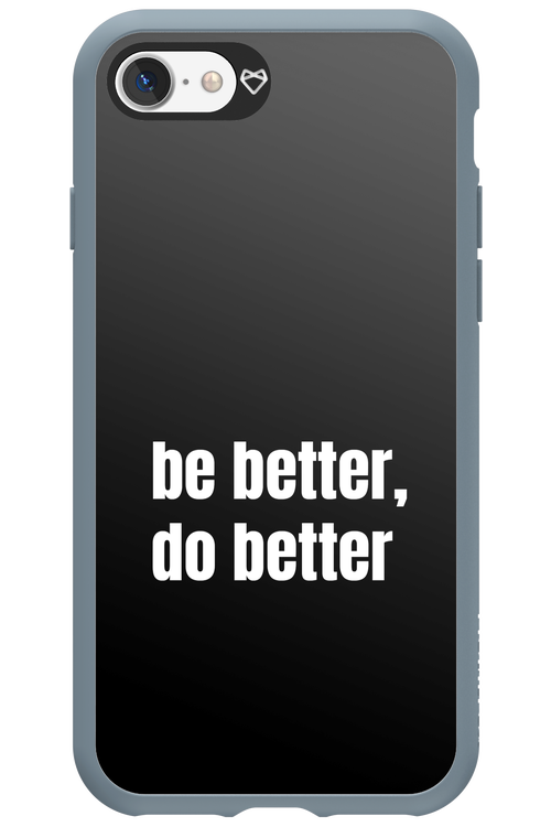 Be Better Black - Apple iPhone 7