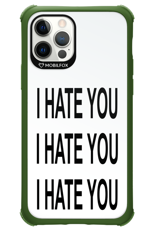I HATE YOU 2.0 - Apple iPhone 12 Pro
