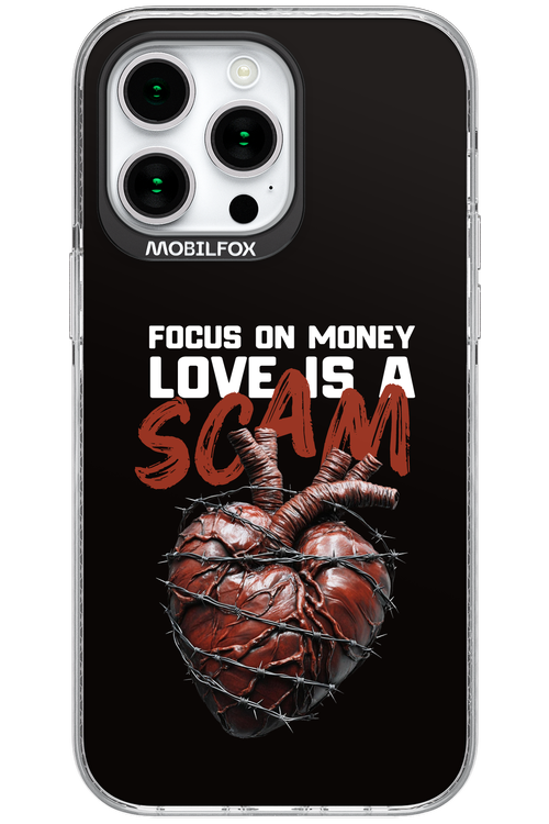 Focus on money, love is a scam - Apple iPhone 15 Pro Max