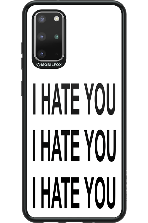 I HATE YOU 2.0 - Samsung Galaxy S20+