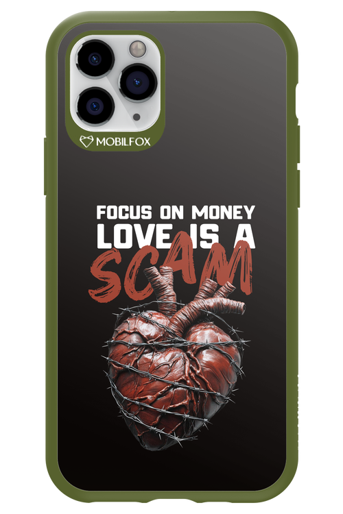 Focus on money, love is a scam - Apple iPhone 11 Pro