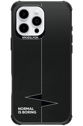 Normal Is Boring - Apple iPhone 16 Pro Max