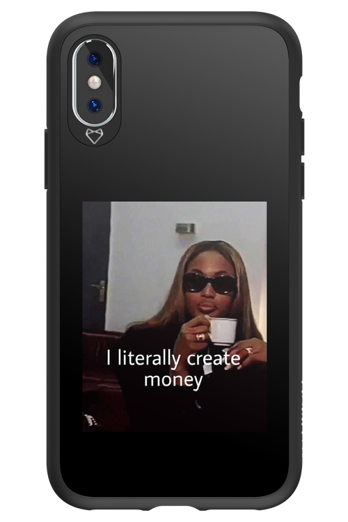 I literally create money - Apple iPhone XS