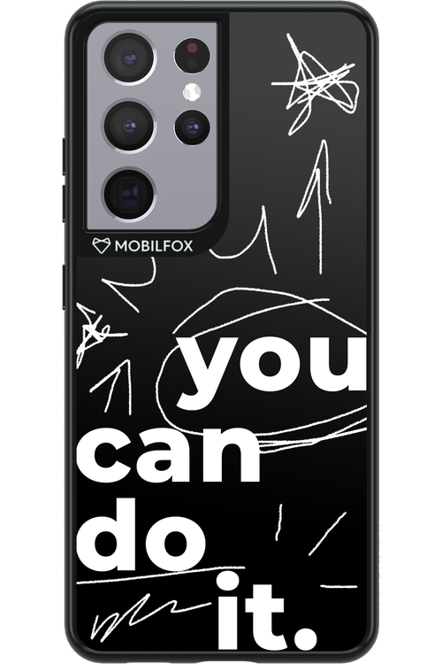 You Can Do It - Samsung Galaxy S21 Ultra