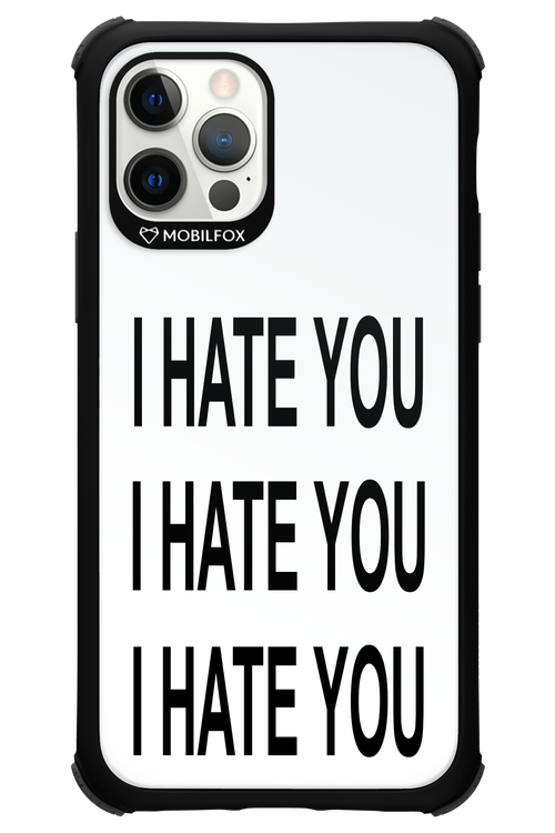 I HATE YOU 2.0 - Apple iPhone 12 Pro