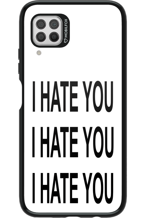 I HATE YOU 2.0 - Huawei P40 Lite