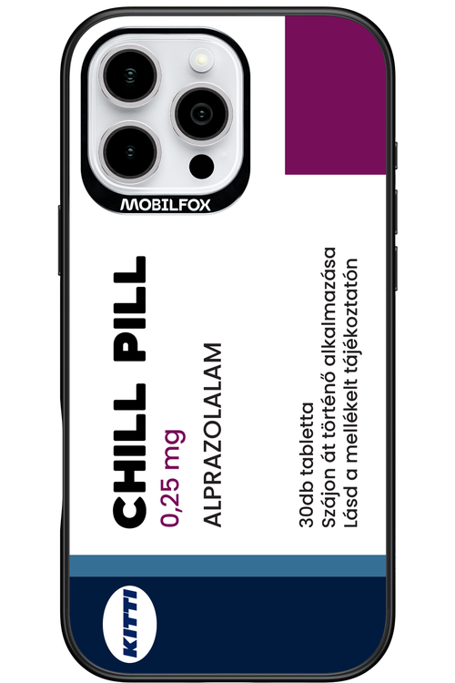 Chill Pill - Apple iPhone 16 Pro Max