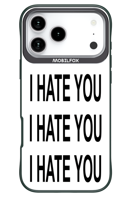 I HATE YOU 2.0 - Apple iPhone 17 Pro Max