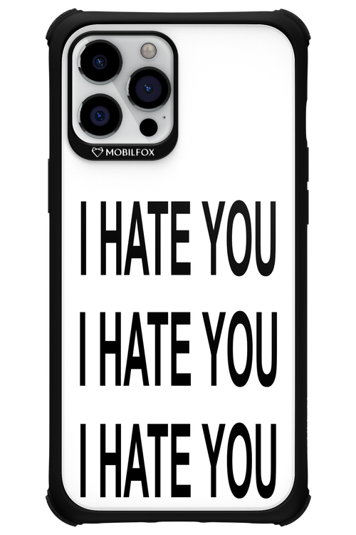 I HATE YOU 2.0 - Apple iPhone 12 Pro Max