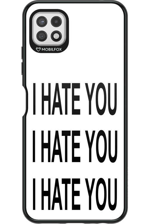 I HATE YOU 2.0 - Samsung Galaxy A22 5G