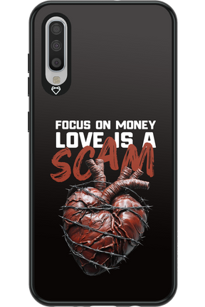 Focus on money, love is a scam - Samsung Galaxy A70
