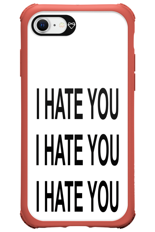 I HATE YOU - Apple iPhone 8