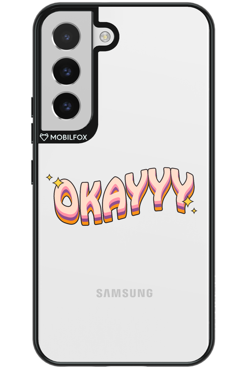Okayyy - Samsung Galaxy S22