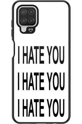 I HATE YOU 2.0 - Samsung Galaxy A12