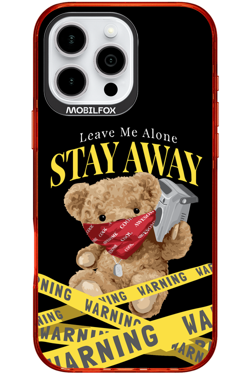 Stay Away - Apple iPhone 16 Pro Max