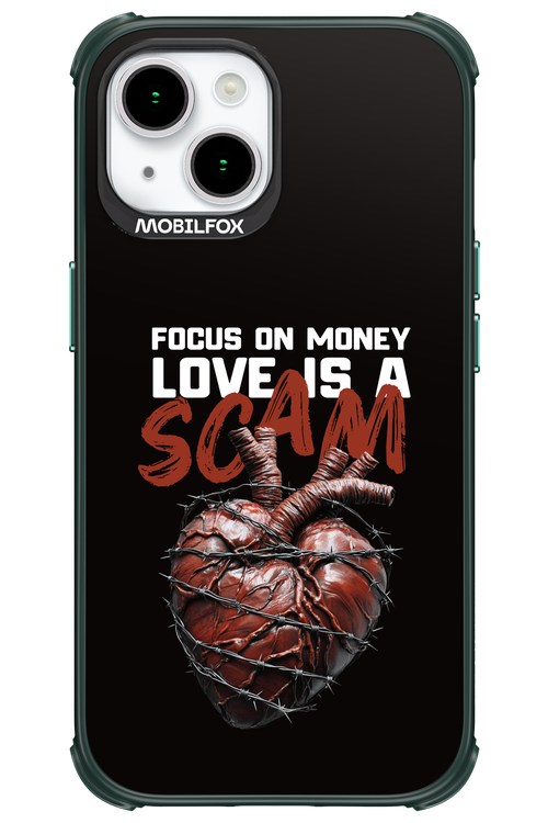Focus on money, love is a scam - Apple iPhone 15
