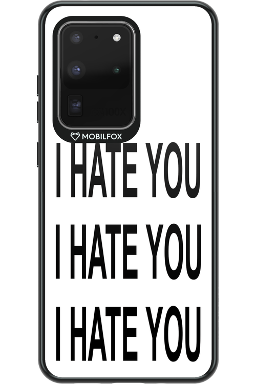 I HATE YOU 2.0 - Samsung Galaxy S20 Ultra 5G
