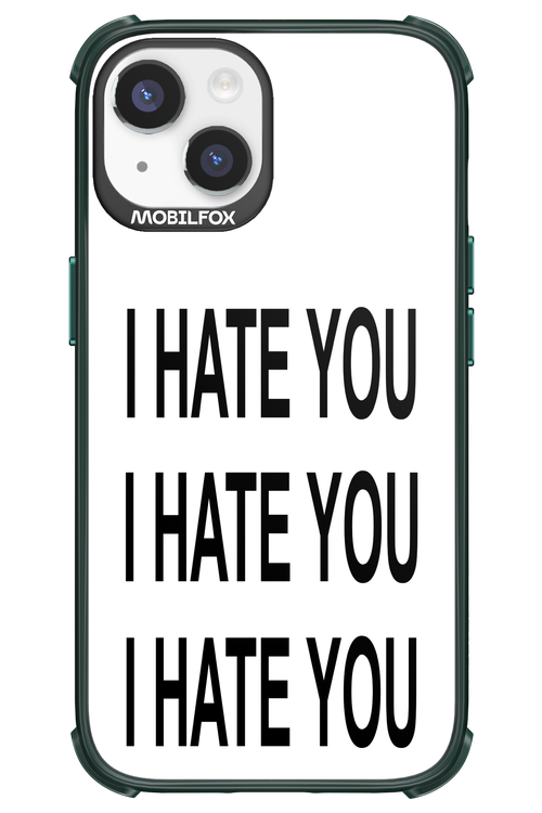 I HATE YOU 2.0 - Apple iPhone 14