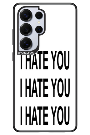 I HATE YOU 2.0 - Samsung S25 Ultra