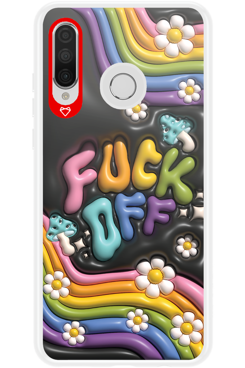 Fuck OFF - Huawei P30 Lite