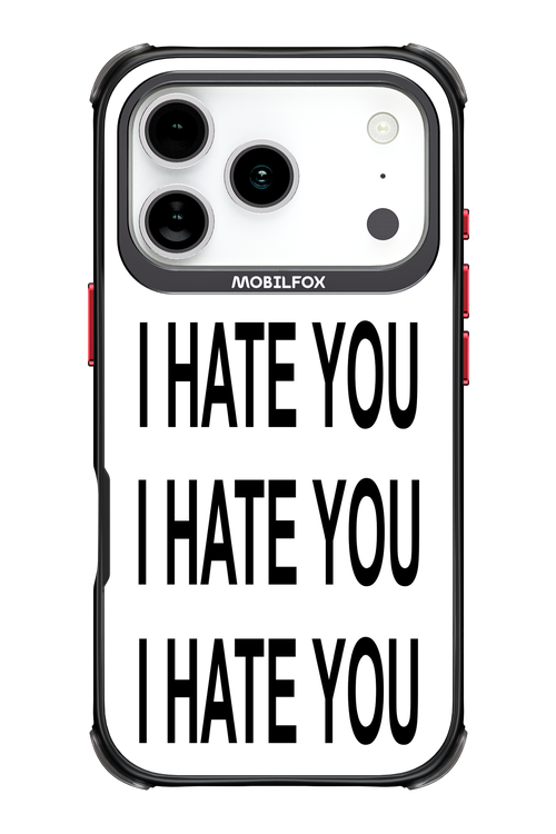 I HATE YOU 2.0 - Apple iPhone 17 Pro