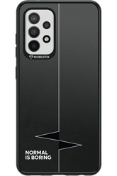 Normal Is Boring - Samsung Galaxy A52 / A52 5G / A52s