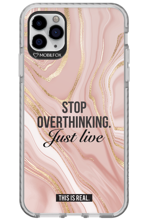 Stop Overthinking - Apple iPhone 11 Pro Max