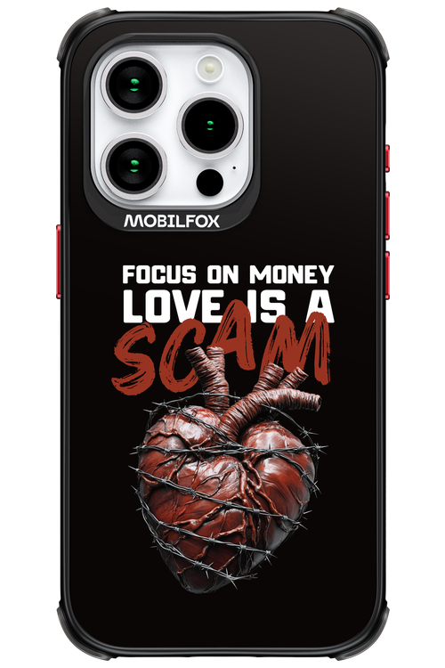 Focus on money, love is a scam - Apple iPhone 15 Pro