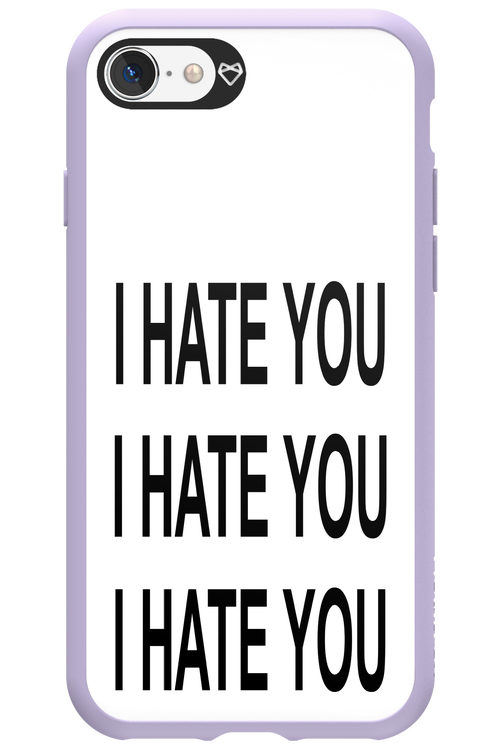 I HATE YOU - Apple iPhone 8