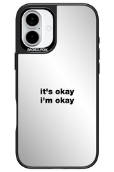 It_s Okay Mirror - Apple iPhone 16 Plus