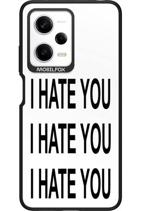 I HATE YOU 2.0 - Xiaomi Redmi Note 12 Pro 5G