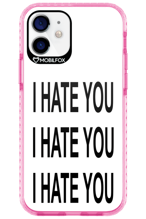 I HATE YOU 2.0 - Apple iPhone 12