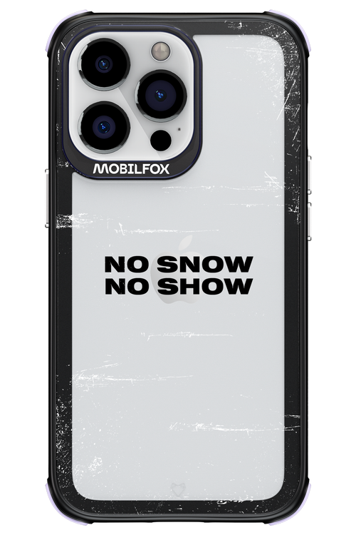 No snow, no show Mirror - Apple iPhone 13 Pro