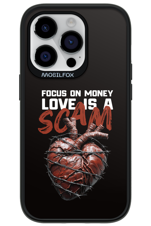 Focus on money, love is a scam - Apple iPhone 14 Pro