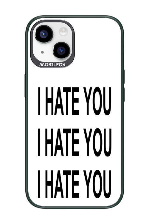 I HATE YOU 2.0 - Apple iPhone 14