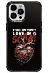 Focus on money, love is a scam - Apple iPhone 13 Pro Max